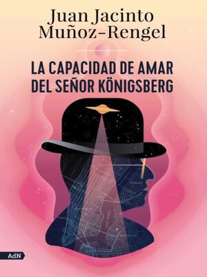 cover image of La capacidad de amar del señor Königsberg (AdN)